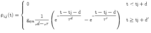 
$$ {\uprho}_{\mathrm{i},\mathrm{j}}\left(\mathrm{t}\right)=\left\{\begin{array}{l@{\quad}l}0 & {\mathrm{t}<\mathrm{tj}+\mathrm{d}}\\[8pt] {\mathrm{g}}_{\mathrm{syn}}\dfrac{1}{{}_{\tau }d{-}_{\tau }r}\left({\mathrm{e}}^{-\dfrac{\mathrm{t}-\mathrm{tj}-\mathrm{d}}{\tau^d}}\ -{\mathrm{e}}^{-\dfrac{\mathrm{t}-\mathrm{tj}-\mathrm{d}}{\tau^r}}\right) & {\mathrm{t}\ge \mathrm{tj}+{\mathrm{d}}^{\prime}}\end{array}\right. $$
