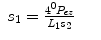 
$$\displaystyle\begin{array}{rcl} s_{1} = \frac{{4}^{0}P_{ez}} {L_{1}s_{2}} & &{}\end{array}$$
