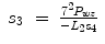 
$$\displaystyle\begin{array}{rcl} s_{3}& =& \frac{{7}^{2}P_{wz}} {-L_{2}s_{4}}{}\end{array}$$
