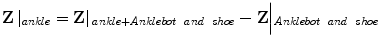 
$$ \mathbf{Z}\left|{}_{ankle}=\mathbf{Z}\right|{}_{ankle+ Anklebot\kern0.5em and\kern0.5em shoe}-\mathbf{Z}\Big|{}_{Anklebot\kern0.5em and\kern0.5em shoe} $$
