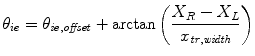 
$$ {\theta}_{ie}={\theta}_{{\mathit{ie}}, {\mathit{offset}}}+ \arctan \left(\frac{X_R-{X}_L}{x_{{\mathit{tr}}, {\mathit{width}}}}\right) $$
