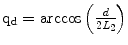 
$$ {\mathrm{q}}_{\mathrm{d}}= \arccos \left(\frac{d}{2{L}_2}\right) $$
