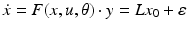 
$$ \dot{x} = F(x,u,\theta)\cdot y = L{x_0} + \varepsilon$$
