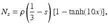 
$$ {{N}_{s}}=\rho \left(\frac{1}{3}-s \right)[1-\text{t}{\rm anh}(10x) ], $$
