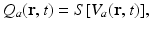 
$$ {{Q}_{a}}(\mathbf{r},t)=S[{{V}_{a}}(\mathbf{r},t)], $$
